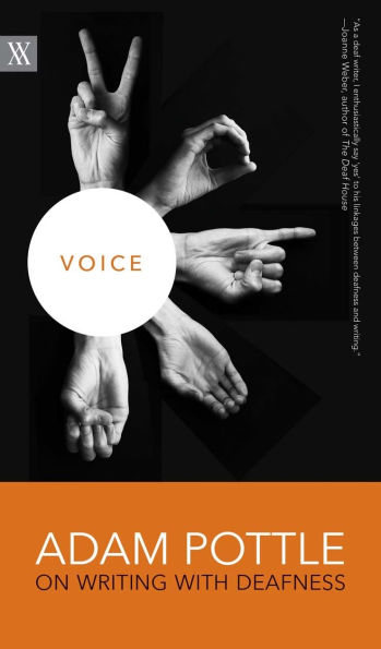 Voice: Adam Pottle on Writing with Deafness