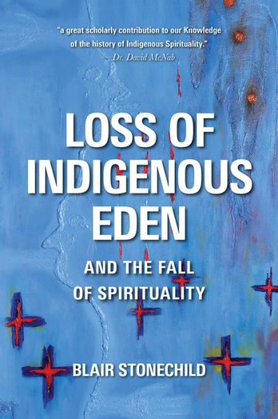 Loss of Indigenous Eden and the Fall Spirituality