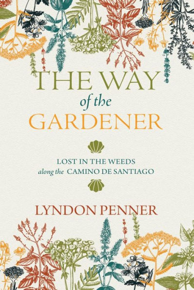 the Way of Gardener: Lost Weeds Along Camino de Santiago