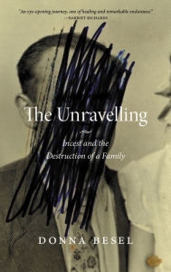 Free ebooks download forums The Unravelling: Incest and the Destruction of a Family (English literature)