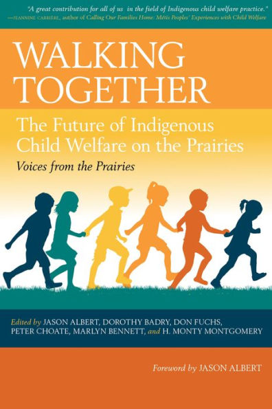 Walking Together: the Future of Indigenous Child Welfare on Prairies