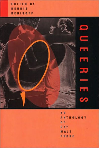 Queeries: An Anthology of Gay Male Prose