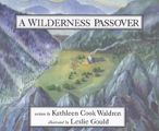 Title: Wilderness Passover, Author: Kathleen Cook Waldron