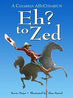 Title: EH? to Zed: A Canadian AbeCedarium, Author: Kevin Major