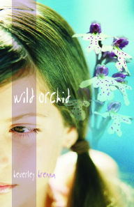 Title: Wild Orchid, Author: Beverley Brenna