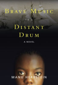 Title: Brave Music of a Distant Drum, Author: Manu Herbstein