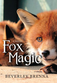 Title: Fox Magic, Author: Beverley Brenna