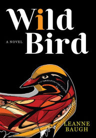 Title: Wild Bird, Author: Leanne Baugh
