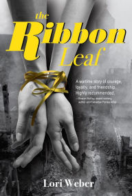 Title: Ribbon Leaf, Author: Lori Weber