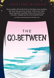 Title: The Go-Between, Author: Jennifer Maruno