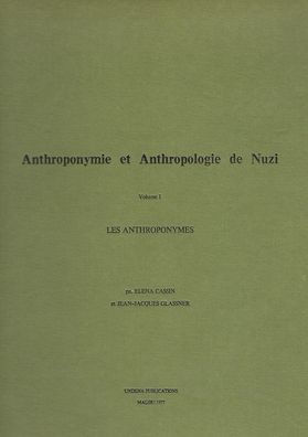 Anthroponymie et Anthropologie de Nuzi, Vol I: Les Anthroponymes
