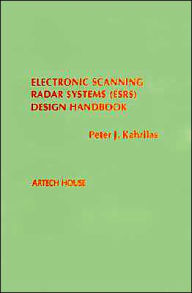 Title: Electronic Scanning Radar Systems (Esrs) Design Handbook, Author: Peter J. Kahrilas