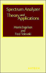 Title: Spectrum Analyzer Theory And Applications, Author: Morris Engelson