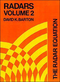 Title: The Radar Equation / Edition 2, Author: David K. Barton