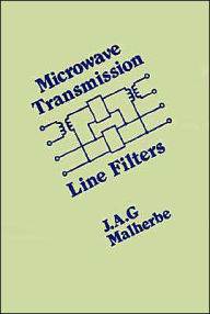 Title: Microwave Transmission Line Filters, Author: J. A. G. Malherbe
