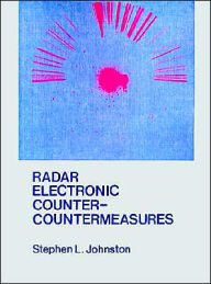 Title: Radar Electronic Counter-Countermeasures, Author: Stephen L Johnston