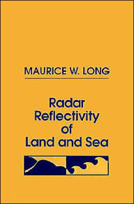 Title: Radar Reflectivity of Land and Sea / Edition 2, Author: Maurice W. Long