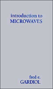 Title: Introduction To Microwaves / Edition 1, Author: Fred E Gardiol