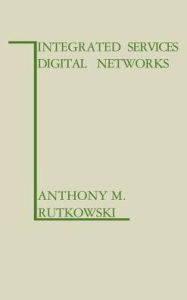 Title: Integrated Services Digital Networks, Author: Anthony Rutkowski