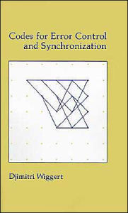 Title: Codes For Error Control And Synchronization, Author: Djimitri Wiggert