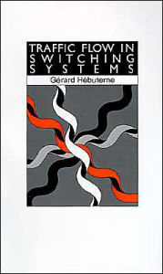 Title: Traffic Flow In Switching Systems, Author: Gerard Hebuterne