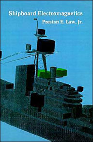 Title: Shipboard Electromagnetics / Edition 2, Author: Preston E. Jr. Law