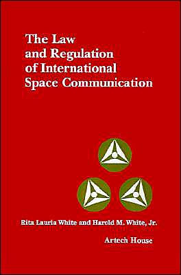 The Law And Regulation Of International Space Communication