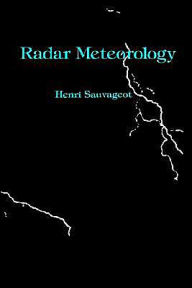 Title: Radar Meteorology / Edition 1, Author: Henri Sauvageot