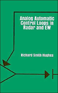 Title: Analog Automatic Control Loops In Radar And Ew, Author: Richard Smith Hughes