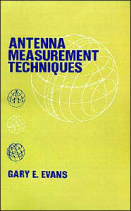 Title: Antenna Measurement Techniques, Author: Gary E. Evans