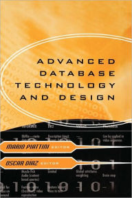 Title: Advanced Database Technology And Design / Edition 1, Author: Mario Piattini