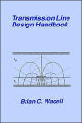 Transmission Line Design Handbook / Edition 1