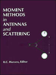 Title: Moment Methods in Antennas and Scattering, Author: Robert C Hansen BSEE