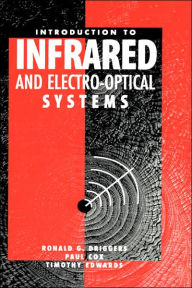 Title: Introduction To Infrared And Electro-Optical Systems, Author: Ronald G. Driggers