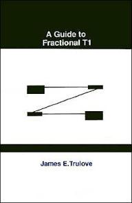 Title: A Guide to Fractional T1, Author: James Trulove