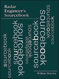 Title: Radar Engineer's Sourcebook, Author: William C Morchin