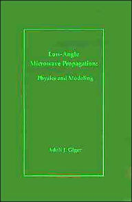 Title: Low-Angle Microwave Propagation, Author: Adolf J Giger