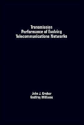 Transmission Performance Of Evolving Telecommunications Networks