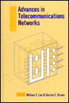 Title: Advances in Telecommunications Networks / Edition 1, Author: William S. Lee