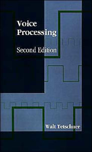Title: Voice Processing / Edition 2, Author: Walt Tetschner