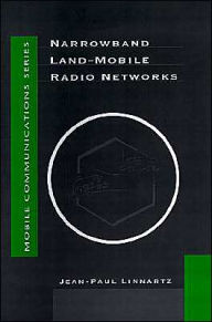 Title: Narrowband Land-Mobile Radio Networks, Author: Jean-Paul Linnartz