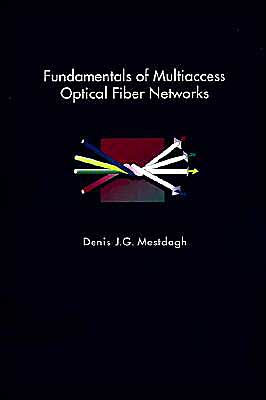 Fundamentals Of Multiaccess Optical Fiber Networks