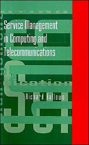 Title: Service Management In Computing And Telecommunications, Author: Richard Hallows