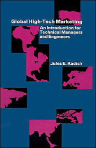 Title: Global High-Tech Marketing, Author: Jules E Kadish