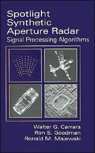 Title: Spotlight Synthetic Aperture Radar / Edition 1, Author: Walter C. Carrar