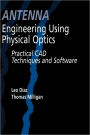 Antenna Engineering Using Physical Optics / Edition 1