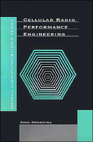 Title: Cellular Radio Performance Engineering, Author: Asha K. Mehrotra