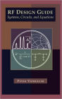 Rf Design Guide Systems, Circuits And Equations / Edition 1