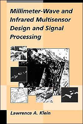 Millimeter-Wave And Infrared Multisensor Design And Signal Processing / Edition 1