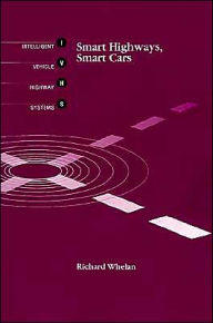 Title: Smart Highways, Smart Cars / Edition 1, Author: Richard Whelan